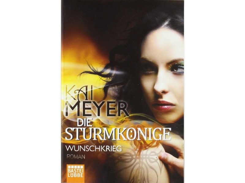 Wunschkrieg (Die Sturmkönige 2) – Kai&nbsp;Meyer