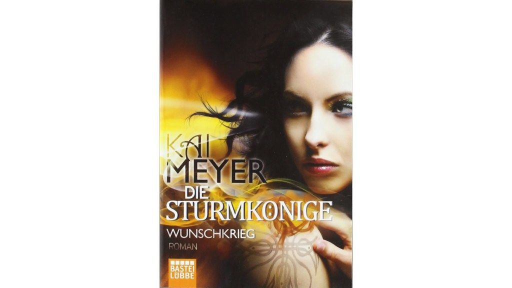 Wunschkrieg (Die Sturmkönige 2) – Kai&nbsp;Meyer