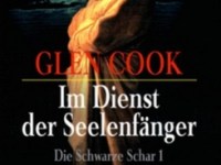 Im Dienst der Seelenfänger (Die schwarze Schar 1) – Glen&nbsp;Cook